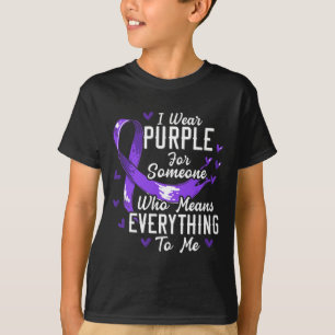 I Wear Purple For Someone Who Means Everything To  T-Shirt