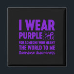 I Wear Purple For Someone Who Meant The World To M Magnet<br><div class="desc">I Wear Purple For Someone Who Meant The World To Me Overdose</div>