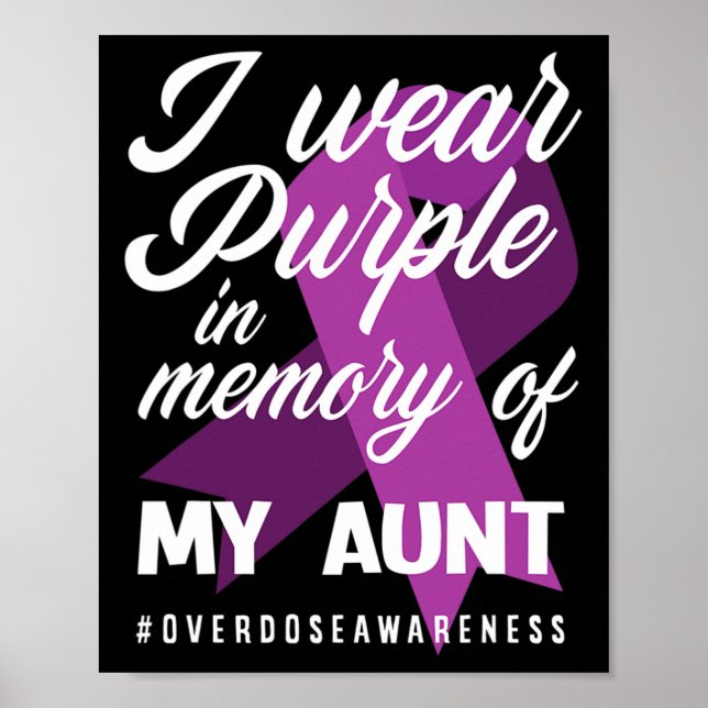I Wear Purple In Memory For My Aunt Overdose Aware Poster (Front)