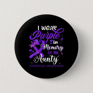 I Wear Purple In Memory For My Aunty Overdose Awar 2 Inch Round Button