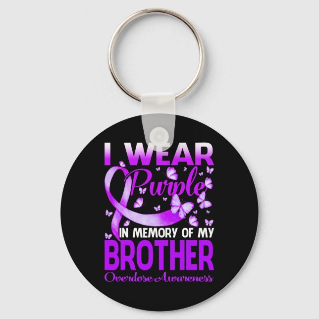 I Wear Purple In Memory For My Brother Overdose Aw Keychain (Front)