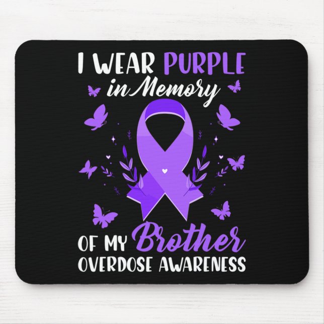 I Wear Purple In Memory For My Brother Overdose Aw Mouse Pad (Front)