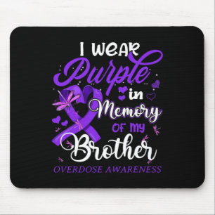 I Wear Purple In Memory For My Brother Overdose Aw Mouse Pad