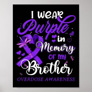I Wear Purple In Memory For My Brother Overdose Aw Poster