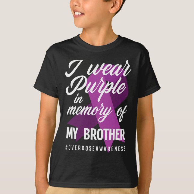 I Wear Purple In Memory For My Brother Overdose Aw T-Shirt (Front)