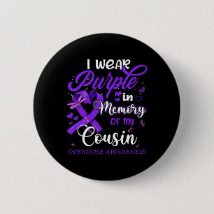 I Wear Purple In Memory For My Cousin Overdose Awa 2 Inch Round Button