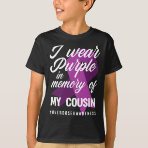 I Wear Purple In Memory For My Cousin Overdose Awa T-Shirt