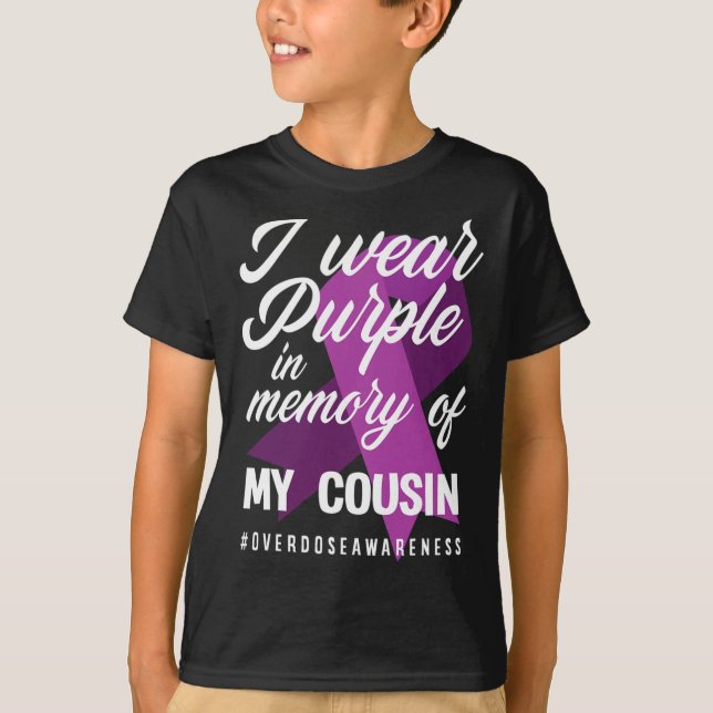 I Wear Purple In Memory For My Cousin Overdose Awa T-Shirt (Front)
