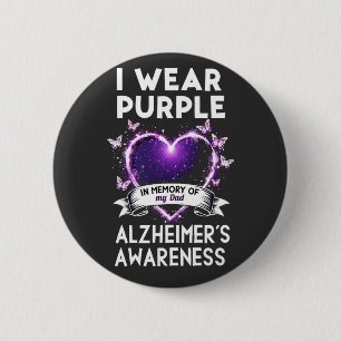 I Wear Purple in Memory for My Dad Alzheimer 2 Inch Round Button