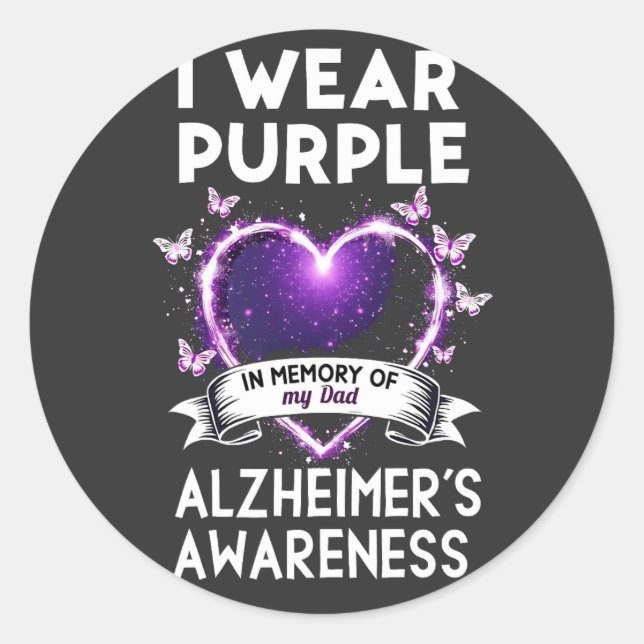 I Wear Purple in Memory for My Dad Alzheimer  Classic Round Sticker (Front)