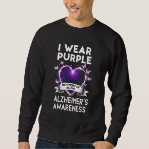 I Wear Purple in Memory for My Dad Alzheimer  Sweatshirt