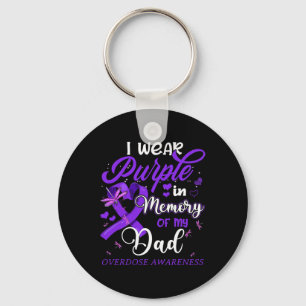 I Wear Purple In Memory For My Dad Overdose Awaren Keychain