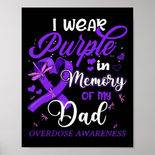I Wear Purple In Memory For My Dad Overdose Awaren Poster
