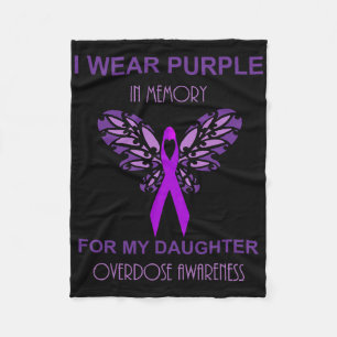I Wear Purple In Memory For My Daughter Overdose A Fleece Blanket