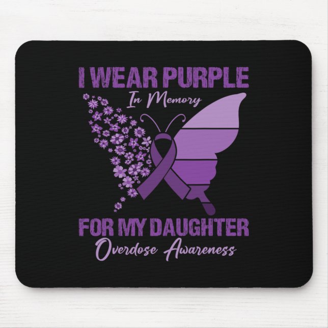 I Wear Purple In Memory For My Daughter Overdose A Mouse Pad (Front)