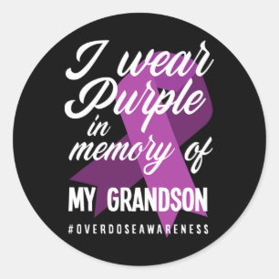 I Wear Purple In Memory For My Grandson Overdose A Classic Round Sticker