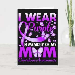 I Wear Purple In Memory For My Mom Overdose Awaren Card