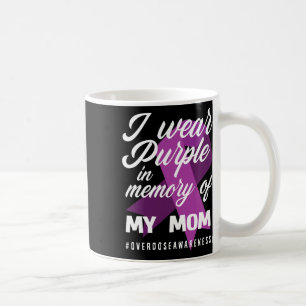 I Wear Purple In Memory For My Mom Overdose Awaren Coffee Mug