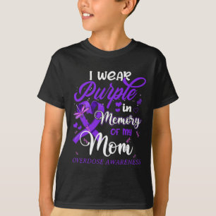 I Wear Purple In Memory For My Mom Overdose Awaren T-Shirt