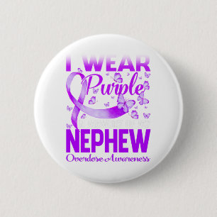 I Wear Purple In Memory For My Nephew Overdose 2 Inch Round Button