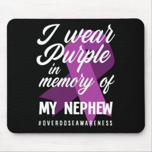 I Wear Purple In Memory For My Nephew Overdose Awa Mouse Pad