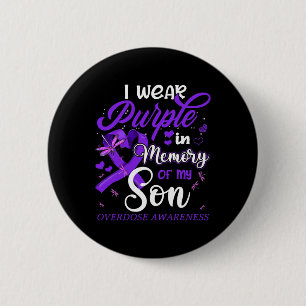 I Wear Purple In Memory For My Son Overdose Awaren 2 Inch Round Button