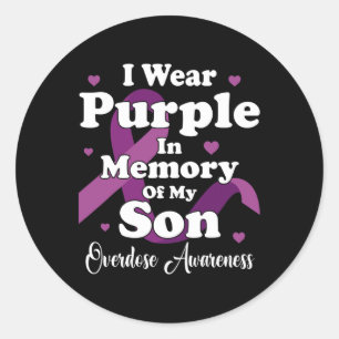 I Wear Purple In Memory For My Son Overdose Awaren Classic Round Sticker