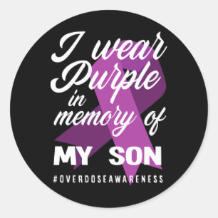I Wear Purple In Memory For My Son Overdose Awaren Classic Round Sticker