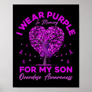 I Wear Purple In Memory For My Son Overdose Awaren Poster