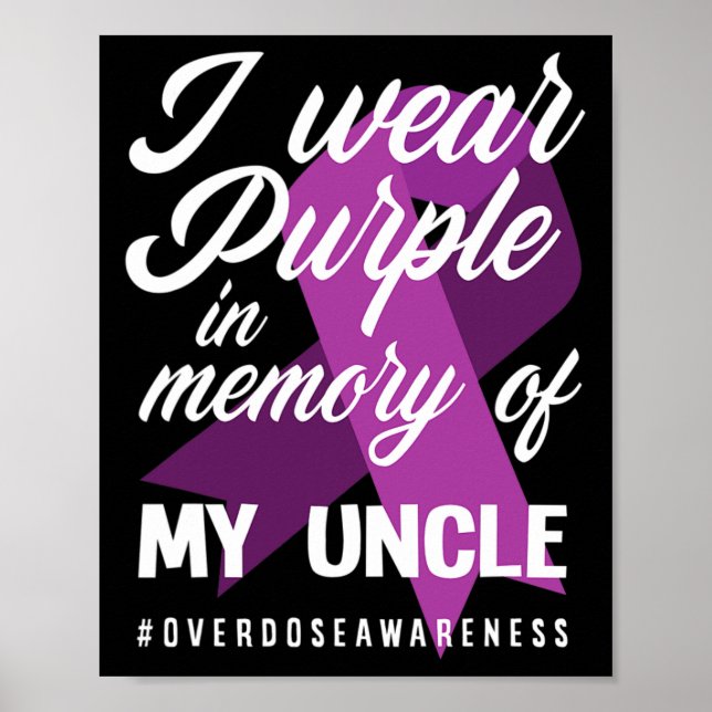 I Wear Purple In Memory For My Uncle Overdose Awar Poster (Front)
