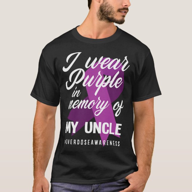 I Wear Purple In Memory For My Uncle Overdose Awar T-Shirt (Front)