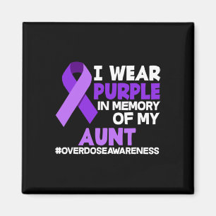 I Wear Purple In Memory Of My Aunt Overdose Awaren Magnet