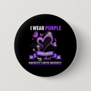 I Wear Purple In Memory Of My Aunt Pancreatic Canc 2 Inch Round Button