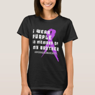 I Wear Purple In Memory Of My Brother - Overdose A T-Shirt