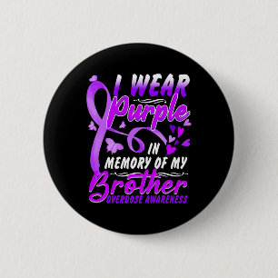 I Wear Purple In Memory Of My Brother Overdose Awa 2 Inch Round Button