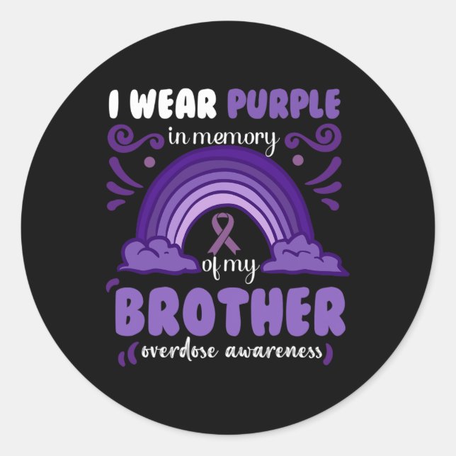 I wear purple in memory of my brother Overdose Awa Classic Round Sticker (Front)