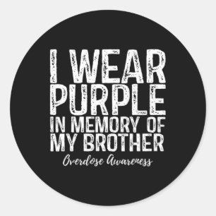 I Wear Purple In Memory Of My Brother Overdose Awa Classic Round Sticker
