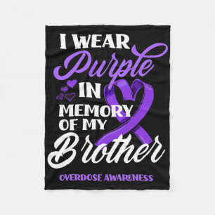 I Wear Purple In Memory Of My Brother Overdose Awa Fleece Blanket