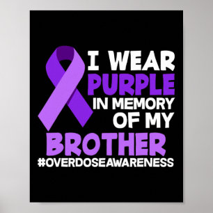 I Wear Purple In Memory Of My Brother Overdose Awa Poster