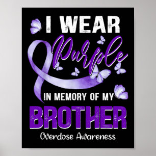 I Wear Purple In Memory Of My Brother Overdose Awa Poster