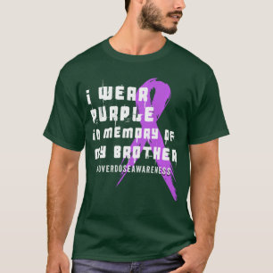 I Wear Purple In Memory Of My Brother Overdose Awa T-Shirt