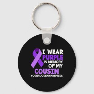 I Wear Purple In Memory Of My Cousin Overdose Awar Keychain