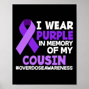 I Wear Purple In Memory Of My Cousin Overdose Awar Poster