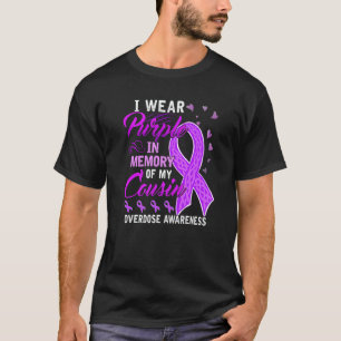 I Wear Purple In Memory Of My Cousin Overdose Awar T-Shirt