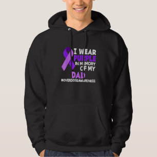 I Wear Purple In Memory Of My Dad Overdose Awarene Hoodie