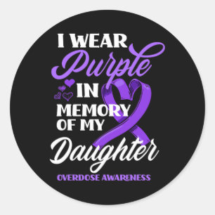 I Wear Purple In Memory Of My Daughter Overdose Aw Classic Round Sticker