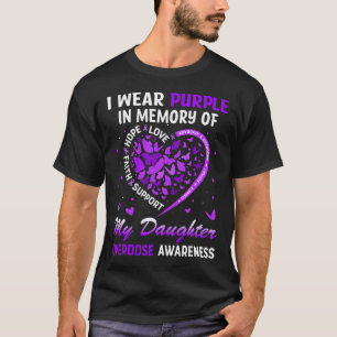 I Wear Purple In Memory Of My Daughter Overdose Aw T-Shirt