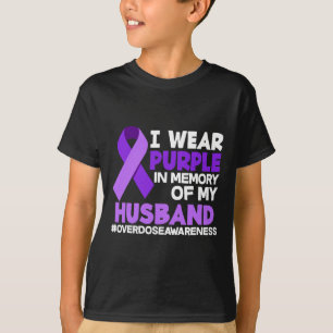 I Wear Purple In Memory Of My Husband Overdose Awa T-Shirt