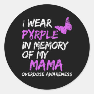 I Wear Purple In Memory Of My Mama Overdose Awaren Classic Round Sticker