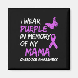 I Wear Purple In Memory Of My Mama Overdose Awaren Magnet